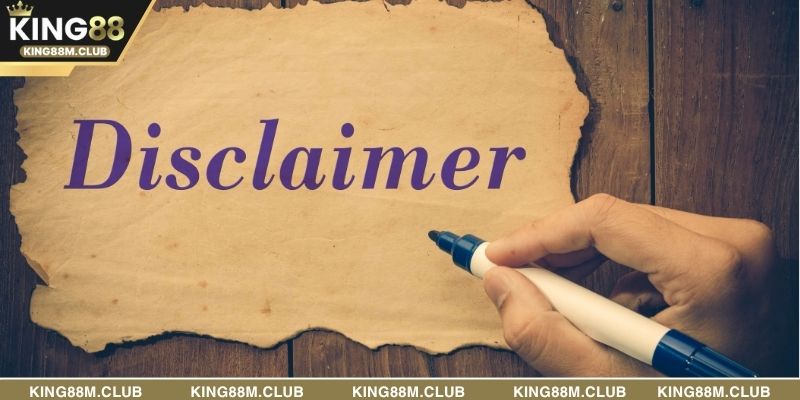 Chính sách miễn trừ trách nhiệm tại KING88 bảo vệ cả người chơi và nhà cái