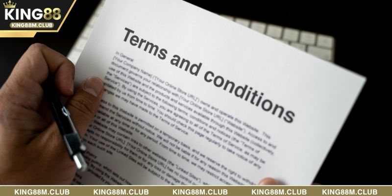 Nội dung trọng tâm trong điều khoản và điều kiện tại KING88